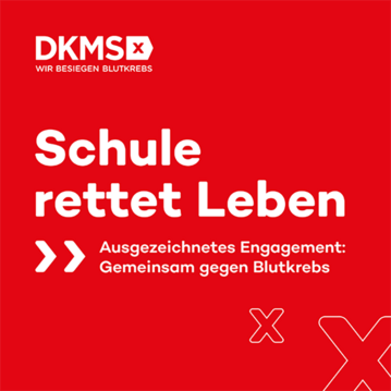 Schule rettet Leben. Ausgezeichnetes Engagement: Gemeinsam gegen Blutkrebs.